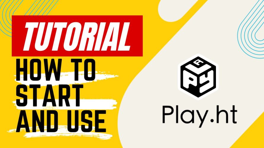 【Tutorial】How to Start and Use Play.ht