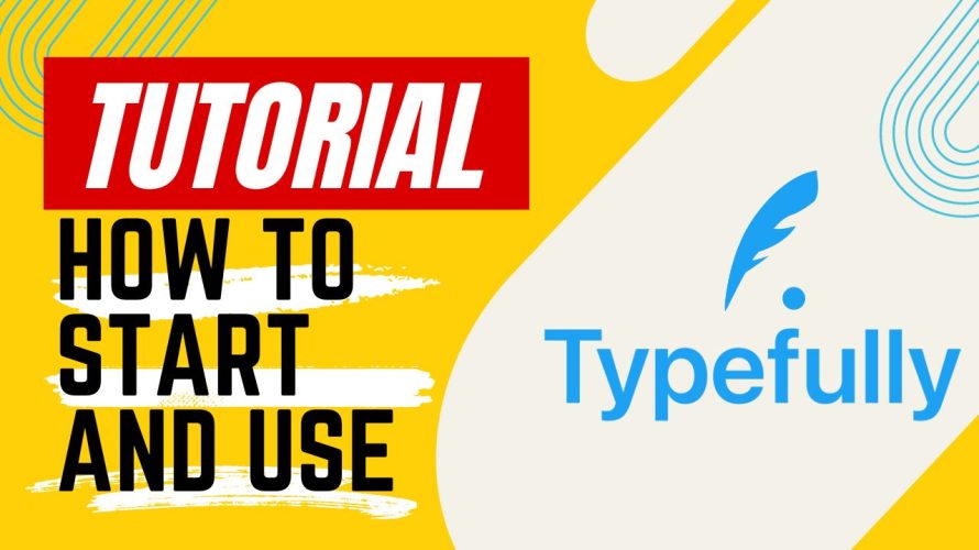 【Tutorial】How to Use Typefully