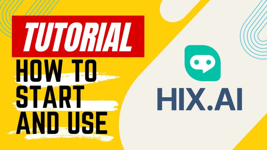 【Tutorial】How to Use HIX.AI