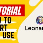 【Tutorial】How to Use Leonardo.Ai