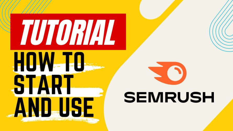 【Tutorial】How to Use SEMRUSH