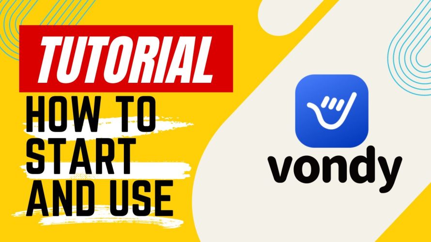 【Tutorial】How to Use vondy