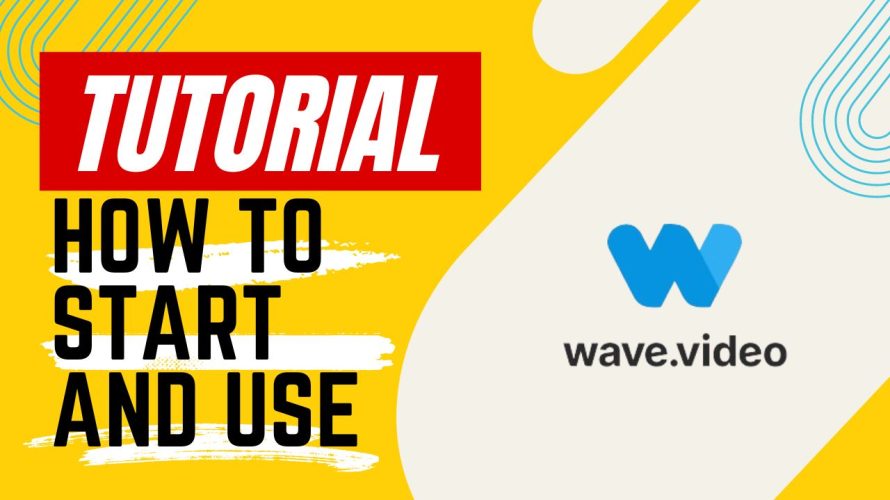 【Tutorial】How to Use wave.video