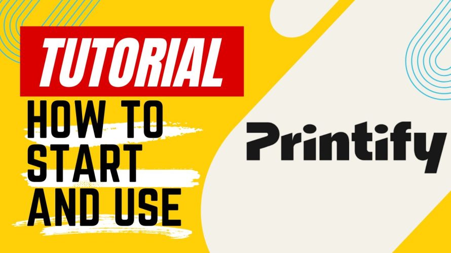 【Tutorial】How to Use Printify